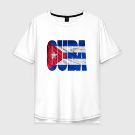 Мужская футболка хлопок Oversize с принтом Куба в Петрозаводске, 100% хлопок | свободный крой, круглый ворот, “спинка” длиннее передней части | куба | путешествие | туризм | флаг