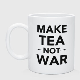 Кружка с принтом Make Tea Not War в Петрозаводске, керамика | объем — 330 мл, диаметр — 80 мм. Принт наносится на бока кружки, можно сделать два разных изображения | make love | make tea | not war | tea | чай
