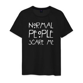 Мужская футболка хлопок с принтом Normal People Scare Me в Петрозаводске, 100% хлопок | прямой крой, круглый вырез горловины, длина до линии бедер, слегка спущенное плечо. | american horror story | people | scare me