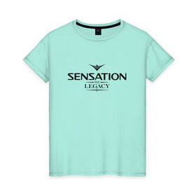 Женская футболка хлопок с принтом Sensation The Legacy в Петрозаводске, 100% хлопок | прямой крой, круглый вырез горловины, длина до линии бедер, слегка спущенное плечо | amsterdam | sensation | the legacy | сэнсэйшн