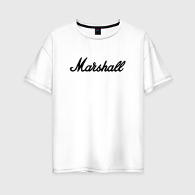 Женская футболка хлопок Oversize с принтом Marshall logo в Петрозаводске, 100% хлопок | свободный крой, круглый ворот, спущенный рукав, длина до линии бедер
 | guitars | marshall | music | гитары | музыка