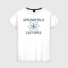 Женская футболка хлопок с принтом Springfield isotopes в Петрозаводске, 100% хлопок | прямой крой, круглый вырез горловины, длина до линии бедер, слегка спущенное плечо | 