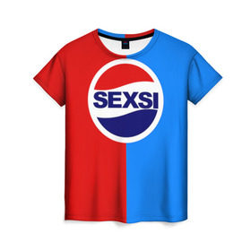 Женская футболка 3D с принтом Sexsi в Петрозаводске, 100% полиэфир ( синтетическое хлопкоподобное полотно) | прямой крой, круглый вырез горловины, длина до линии бедер | антибренд | лого | пепси