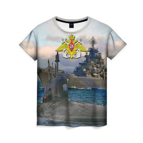Женская футболка 3D с принтом ВМФ в Петрозаводске, 100% полиэфир ( синтетическое хлопкоподобное полотно) | прямой крой, круглый вырез горловины, длина до линии бедер | вмф | корабль | морской флот | россия | рф | силовые структуры