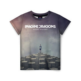Детская футболка 3D с принтом Imagine Dragons в Петрозаводске, 100% гипоаллергенный полиэфир | прямой крой, круглый вырез горловины, длина до линии бедер, чуть спущенное плечо, ткань немного тянется | imagine dragons