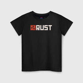 Детская футболка хлопок с принтом RUST в Петрозаводске, 100% хлопок | круглый вырез горловины, полуприлегающий силуэт, длина до линии бедер | game rust | raid | rust | игра раст | логотип игры rust ржавый | раст | рейд