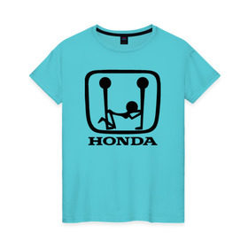 Женская футболка хлопок с принтом Honda Logo Sexy в Петрозаводске, 100% хлопок | прямой крой, круглый вырез горловины, длина до линии бедер, слегка спущенное плечо | 