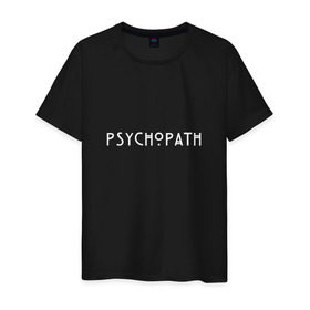 Мужская футболка хлопок с принтом Psychopath в Петрозаводске, 100% хлопок | прямой крой, круглый вырез горловины, длина до линии бедер, слегка спущенное плечо. | american | horror | story | американкая | история