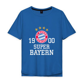 Мужская футболка хлопок Oversize с принтом Super Bayern в Петрозаводске, 100% хлопок | свободный крой, круглый ворот, “спинка” длиннее передней части | бавария