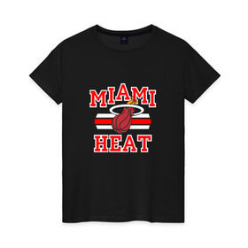 Женская футболка хлопок с принтом Miami Heat в Петрозаводске, 100% хлопок | прямой крой, круглый вырез горловины, длина до линии бедер, слегка спущенное плечо | basketball | nba | баскетболл | майами | нба | хит