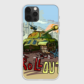 Чехол для iPhone 12 Pro с принтом Танк roll out в Петрозаводске, силикон | область печати: задняя сторона чехла, без боковых панелей | roll out | армия | войска | сила | танк | танки | танкист | танковые войска