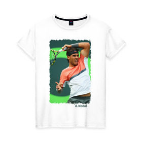 Женская футболка хлопок с принтом Rafael Nadal в Петрозаводске, 100% хлопок | прямой крой, круглый вырез горловины, длина до линии бедер, слегка спущенное плечо | Тематика изображения на принте: rafael nadal | рафаэль надаль | теннис | чемпион