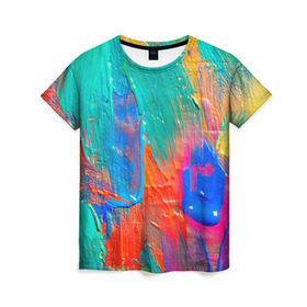 Женская футболка 3D с принтом Абстракция красок в Петрозаводске, 100% полиэфир ( синтетическое хлопкоподобное полотно) | прямой крой, круглый вырез горловины, длина до линии бедер | мазки | масло | яркий