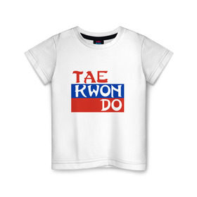 Детская футболка хлопок с принтом Taekwondo Россия в Петрозаводске, 100% хлопок | круглый вырез горловины, полуприлегающий силуэт, длина до линии бедер | тхэквондо