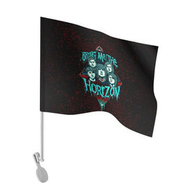 Флаг для автомобиля с принтом Bring Me The Horizon в Петрозаводске, 100% полиэстер | Размер: 30*21 см | bmth | bring me the horizon | hardcore | rock | музыка | рок