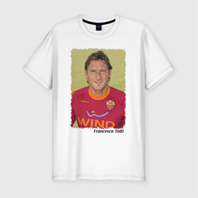 Мужская футболка премиум с принтом Francesco Totti в Петрозаводске, 92% хлопок, 8% лайкра | приталенный силуэт, круглый вырез ворота, длина до линии бедра, короткий рукав | 