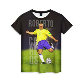 Женская футболка 3D с принтом Roberto Carlos в Петрозаводске, 100% полиэфир ( синтетическое хлопкоподобное полотно) | прямой крой, круглый вырез горловины, длина до линии бедер | carlos | football | roberto carlos | дели дайнамос | роберто | роберто карлос | футбол | футболист