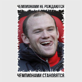 Магнитный плакат 2Х3 с принтом Уэйн Руни (Wayne Rooney) в Петрозаводске, Полимерный материал с магнитным слоем | 6 деталей размером 9*9 см | wayne rooney | англия | апл | лига чемпионов | мю | уэйн руни | футбол | чемпионами не рождаются | чемпионами становятся