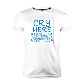 Мужская футболка премиум с принтом CRY HERE в Петрозаводске, 92% хлопок, 8% лайкра | приталенный силуэт, круглый вырез ворота, длина до линии бедра, короткий рукав | cry | сверхъестественное | фандом