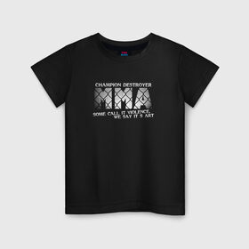 Детская футболка хлопок с принтом Champion Destroyer MMA в Петрозаводске, 100% хлопок | круглый вырез горловины, полуприлегающий силуэт, длина до линии бедер | мма