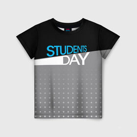 Детская футболка 3D с принтом День студента в Петрозаводске, 100% гипоаллергенный полиэфир | прямой крой, круглый вырез горловины, длина до линии бедер, чуть спущенное плечо, ткань немного тянется | Тематика изображения на принте: student | день студента | студент | студенчество | татьянин день | универ