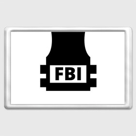 Магнит 45*70 с принтом Бронежилет ФБР (FBI) в Петрозаводске, Пластик | Размер: 78*52 мм; Размер печати: 70*45 | fbi | бронежилет фбр (fbi)фбр | спецслужбы | федеральное бюро расследований