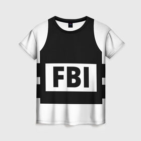 Женская футболка 3D с принтом Бронежилет ФБР (FBI) в Петрозаводске, 100% полиэфир ( синтетическое хлопкоподобное полотно) | прямой крой, круглый вырез горловины, длина до линии бедер | fbi | бронежилет фбр (fbi)фбр | спецслужбы | федеральное бюро расследований