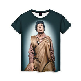 Женская футболка 3D с принтом Каддафи 1 в Петрозаводске, 100% полиэфир ( синтетическое хлопкоподобное полотно) | прямой крой, круглый вырез горловины, длина до линии бедер | каддафи | муаммар каддафи | революция