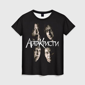 Женская футболка 3D с принтом Агата Кристи 2 в Петрозаводске, 100% полиэфир ( синтетическое хлопкоподобное полотно) | прямой крой, круглый вырез горловины, длина до линии бедер | а на тебе как на войне | вадим самойлов | рок | рок группа