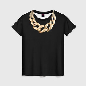 Женская футболка 3D с принтом Золотая цепь в Петрозаводске, 100% полиэфир ( синтетическое хлопкоподобное полотно) | прямой крой, круглый вырез горловины, длина до линии бедер | 