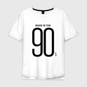 Мужская футболка хлопок Oversize с принтом Made in 90 в Петрозаводске, 100% хлопок | свободный крой, круглый ворот, “спинка” длиннее передней части | 90 | год рождения | дети | поколение | стиль