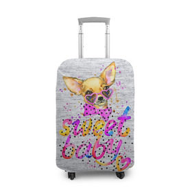 Чехол для чемодана 3D с принтом милая Чихуахуа в Петрозаводске, 86% полиэфир, 14% спандекс | двустороннее нанесение принта, прорези для ручек и колес | baby | dog | sweet | девушке | собачка | чихуахуа