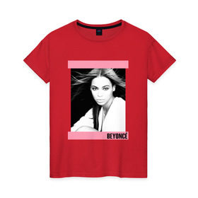 Женская футболка хлопок с принтом Beyonce в Петрозаводске, 100% хлопок | прямой крой, круглый вырез горловины, длина до линии бедер, слегка спущенное плечо | beyonce | бейонсе | музыка