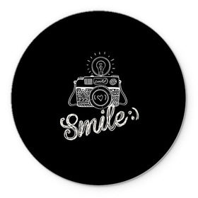 Коврик круглый с принтом Smile в Петрозаводске, резина и полиэстер | круглая форма, изображение наносится на всю лицевую часть | camera | smile | вспышка | зеркалка | камера | фотик | фото | фотоаппарат | фотографировать