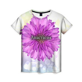 Женская футболка 3D с принтом Анастасия в Петрозаводске, 100% полиэфир ( синтетическое хлопкоподобное полотно) | прямой крой, круглый вырез горловины, длина до линии бедер | анастасия | девушке | имя | любимой | настя | подарок | подарок любимой | подарок на 8 марта | подарок на день рождения | с 8 марта | цветок | цветы