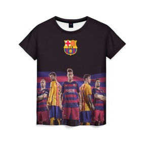 Женская футболка 3D с принтом ФК Барселона в Петрозаводске, 100% полиэфир ( синтетическое хлопкоподобное полотно) | прямой крой, круглый вырез горловины, длина до линии бедер | евро 2016
barca barcelona | иньеста | месси | неймар | пике | суарез