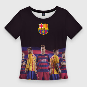 Женская футболка 3D Slim с принтом ФК Барселона в Петрозаводске,  |  | евро 2016
barca barcelona | иньеста | месси | неймар | пике | суарез