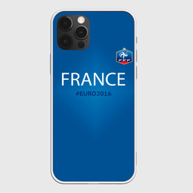 Чехол для iPhone 12 Pro Max с принтом Сборная Франции 2016 в Петрозаводске, Силикон |  | euro2016 | france | футбол