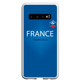 Чехол для Samsung Galaxy S10 с принтом Сборная Франции 2016 в Петрозаводске, Силикон | Область печати: задняя сторона чехла, без боковых панелей | Тематика изображения на принте: euro2016 | france | футбол