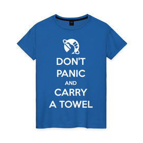 Женская футболка хлопок с принтом Dont panic в Петрозаводске, 100% хлопок | прямой крой, круглый вырез горловины, длина до линии бедер, слегка спущенное плечо | автостопом по галактике