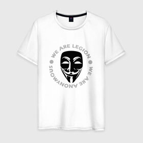 Мужская футболка хлопок с принтом Маска Анонимуса - We Are Legion в Петрозаводске, 100% хлопок | прямой крой, круглый вырез горловины, длина до линии бедер, слегка спущенное плечо. | vendetta | вендетта | гай фокс | маска | маска анонима