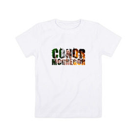 Детская футболка хлопок с принтом Конор Макгрегор в Петрозаводске, 100% хлопок | круглый вырез горловины, полуприлегающий силуэт, длина до линии бедер | conor | mcgregor | ufc | грегор | ирландия | мак