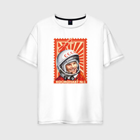 Женская футболка хлопок Oversize с принтом Гагарин в Петрозаводске, 100% хлопок | свободный крой, круглый ворот, спущенный рукав, длина до линии бедер
 | gagarin | гагарин | космонавт | космос | ракета | ссср