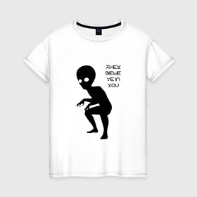 Женская футболка хлопок с принтом Инопланетянин. They believe в Петрозаводске, 100% хлопок | прямой крой, круглый вырез горловины, длина до линии бедер, слегка спущенное плечо | 