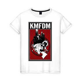 Женская футболка хлопок с принтом KMFDM 2013 в Петрозаводске, 100% хлопок | прямой крой, круглый вырез горловины, длина до линии бедер, слегка спущенное плечо | Тематика изображения на принте: industrial | город | крик