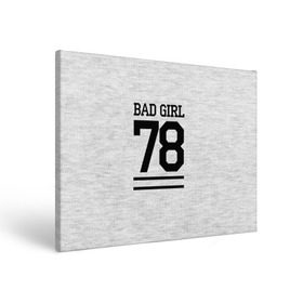 Холст прямоугольный с принтом Bad girl в Петрозаводске, 100% ПВХ |  | bad | bad girl | girl | hipster | swag | свег | свэг | хипстер | хисптеры | цитата