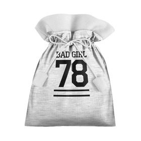 Подарочный 3D мешок с принтом Bad girl в Петрозаводске, 100% полиэстер | Размер: 29*39 см | bad | bad girl | girl | hipster | swag | свег | свэг | хипстер | хисптеры | цитата