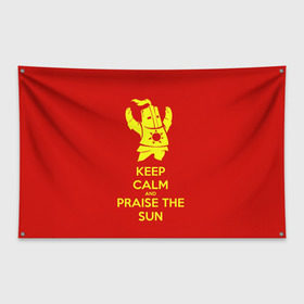 Флаг-баннер с принтом Keep calm and praise the sun в Петрозаводске, 100% полиэстер | размер 67 х 109 см, плотность ткани — 95 г/м2; по краям флага есть четыре люверса для крепления | dark souls