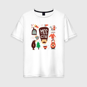 Женская футболка хлопок Oversize с принтом Moscow в Петрозаводске, 100% хлопок | свободный крой, круглый ворот, спущенный рукав, длина до линии бедер
 | moscow | водка | матрешка | медведь | москва | россия