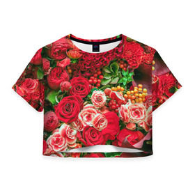 Женская футболка 3D укороченная с принтом Роскошный букет в Петрозаводске, 100% полиэстер | круглая горловина, длина футболки до линии талии, рукава с отворотами | 8 марта | блеск | гвоздики | красный | красота | невероятный | огромный букет | пёстрый | праздник | розы | роскошный | цветы | шикарный